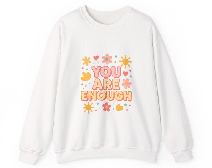 You Are Enough floral retro text sweatshirt | positive affirmation crewneck