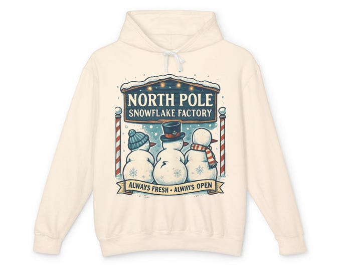 North Pole Snowflake Factory Hoodie | Snowman Crew, Always Fresh Always Open