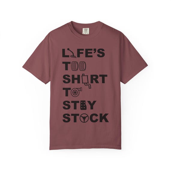 Life's Too Short T-Shirt: Unisex Car Enthusiast Tee
