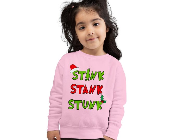 Stink Stank Stunk Toddler Sweatshirt | Grinch Christmas Holiday Kids
