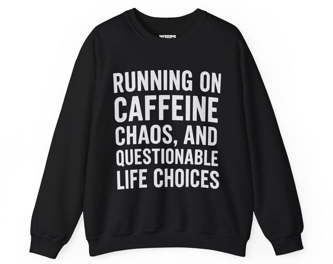 Caffeine Chaos Sweatshirt: Funny Coffee Lover Crewneck