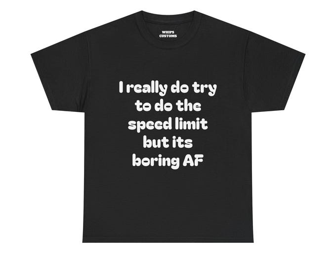 Funny 'Speed Limit' Cotton Tee - Car Enthusiast Gift