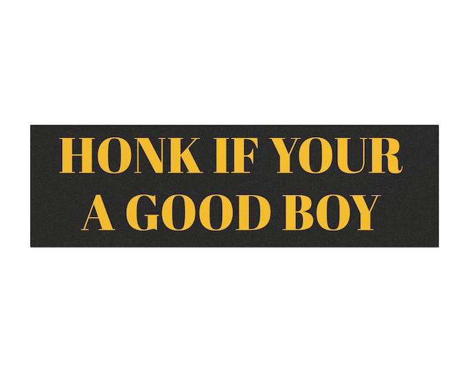 Humorous Car Magnet - "Honk If Your A Good Boy" - Fun Vehicle Decor, Pet Lover Gift, Unique Automotive Accessory, Car Decoration
