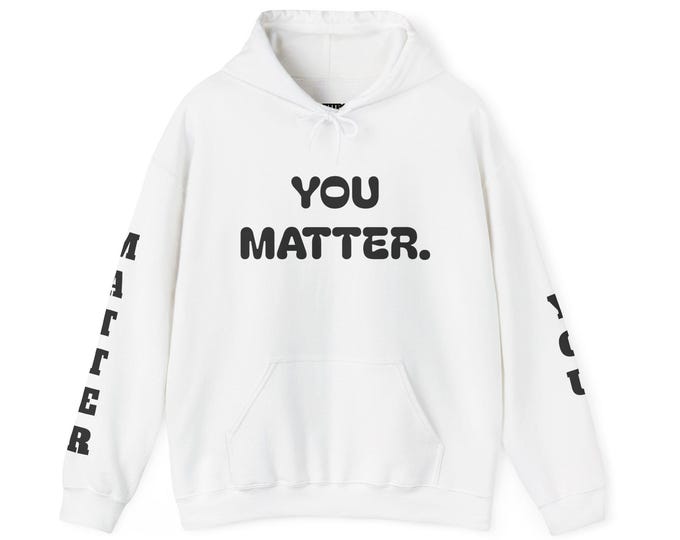 Inspirational Quote Hoodie: Mental Health Awareness, Positive Affirmation