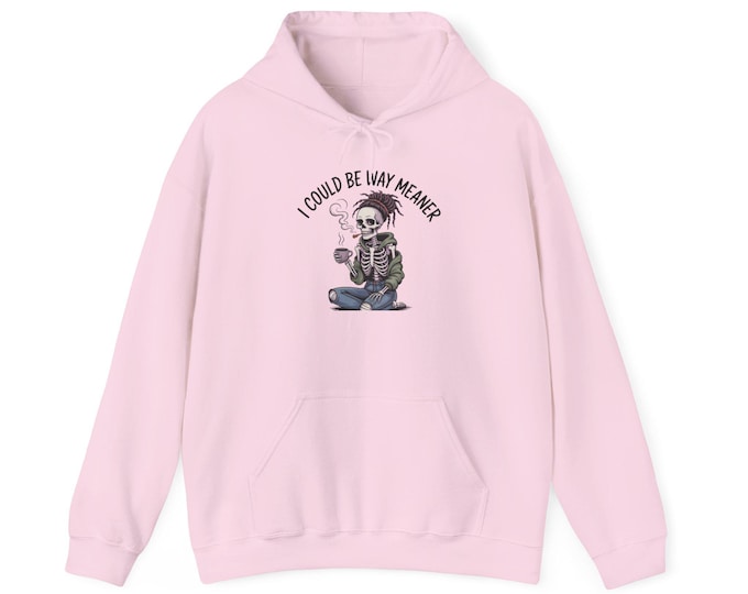 I Could Be Way Meaner Hoodie, Unisex Humor Sweatshirt, Funny Gift for Friends, Cozy Casual Wear, Perfect for Halloween