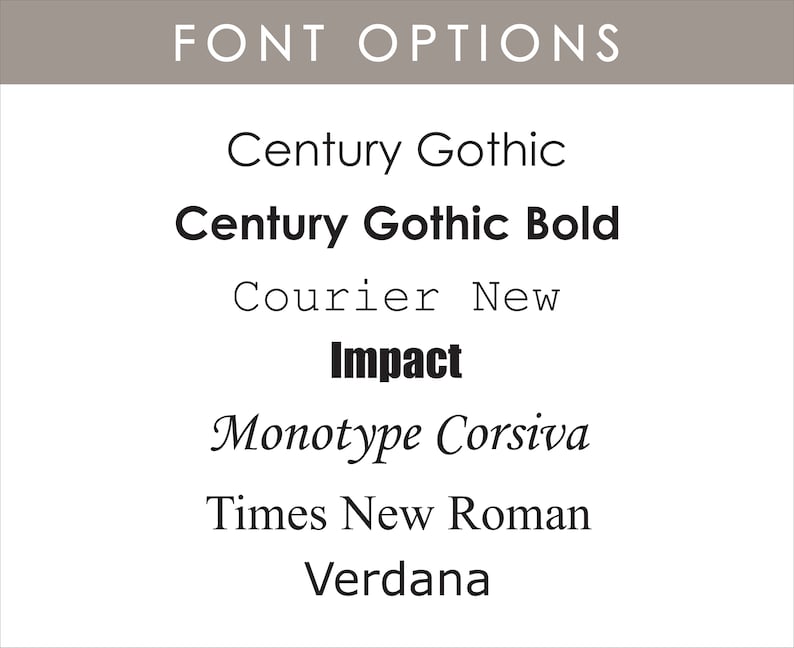 May include: A list of font options including Century Gothic, Century Gothic Bold, Courier New, Impact, Monotype Corsiva, Times New Roman, and Verdana.