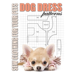 38 modèles de robe de chien pour toutes les tailles - Créez un patron de couture individuel pour votre petit animal de compagnie