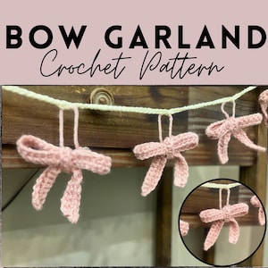 Bow Garland Crochet Pattern, Coquette Bow Crochet Pattern, Coquette Ribbon Crochet Pattern, Valentine&#39;s Garland, Valentine&#39;s Day Crochet