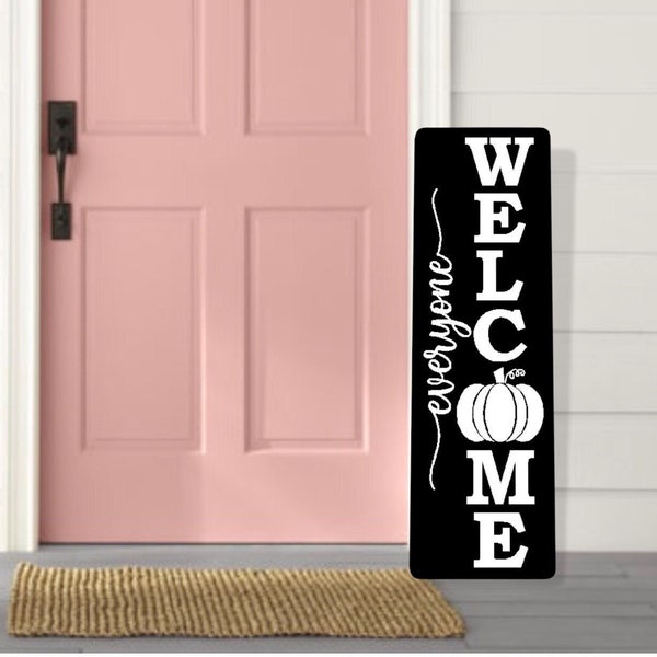 Everyone Welcome Sign, Fall Sign, Fall decorations, Fall Pumpkin Sign, Entryway Sign, Halloween, Thanksgiving, Holiday Sign, Metal Sign #170
