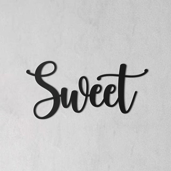 Sweet Sign, Metal Sweet Sign, Metal Wall Art, Quote Metal Wall Hanging, Sweet Metal Sign #70