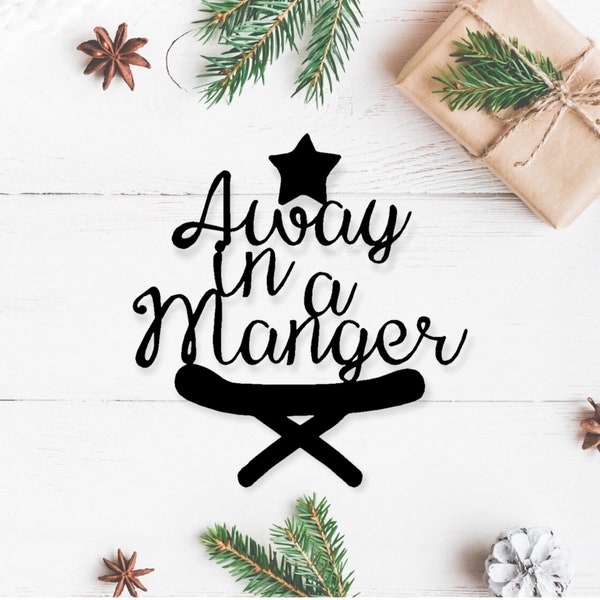 Away in a manger Sign, Christmas sign, Star sign, Christmas decor, Entryway Sign, Door sign, Christmas tree, Holiday Sign, Metal Sign #189