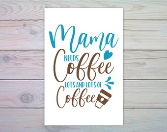 Mother's day card with a lettering "mama needs coffee lots and lots of coffee" / Gift for mothers day / greeting card for mothers day