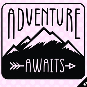 SVG & PNG - Adventure Awaits