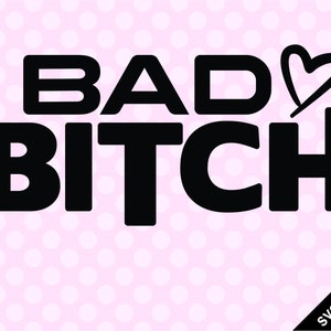 SVG & PNG - Bad Bitch