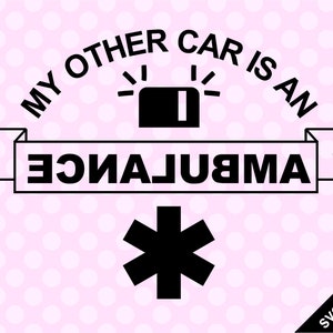 SVG & PNG - My Other Car is An Ambulance
