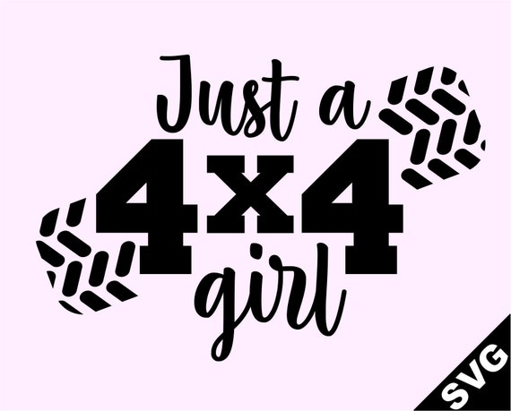 SVG Just a 4x4 Girl | Etsy