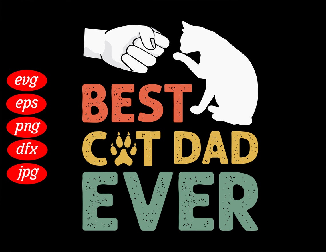 Best Cat Dad Ever SVG Cat lover Svg Love Father Svg Happy | Etsy
