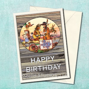 May include: A colorful birthday card with a woodgrain background. The card features a cartoon illustration of a band of animals playing music. The animals include a rooster, a cow, a horse, a rabbit, and a mouse. The card reads "Texas State of Mind" and "Happy Birthday".