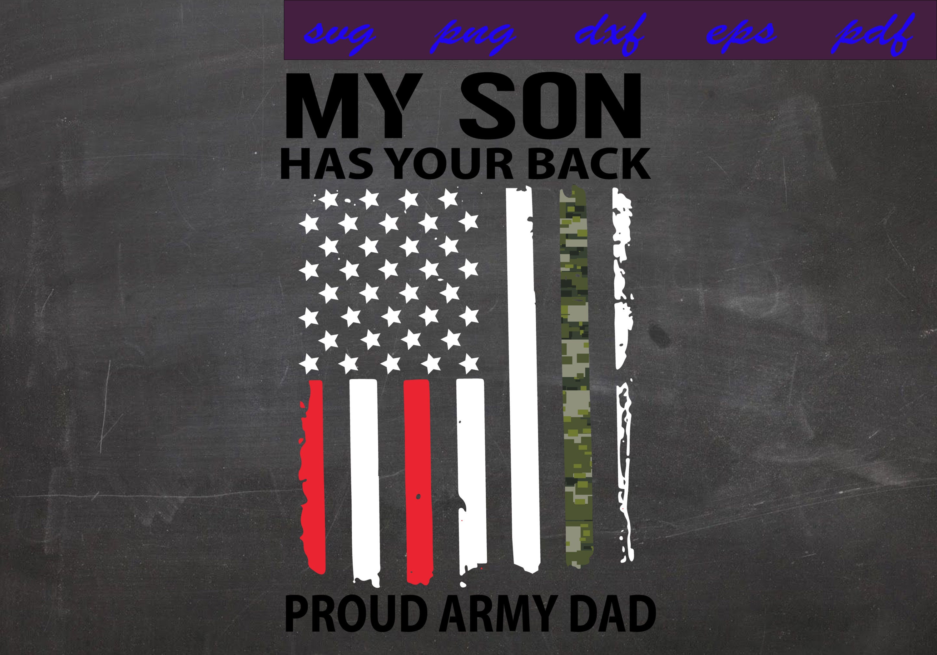 Download My Son Has Your Back Proud Army Dad Svg Digital Download ...