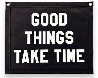 Good Things Take Time Banner | 40cm x 50cm Felt Pennant Flag Banner | Vintage Banner | Wall Decor | Wall Hanging