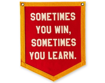 Sometimes you win, sometimes you learn 5-sided Banner | Felt Pennant Flag Banner | Vintage Banner | Wall Decor | Wall Hanging