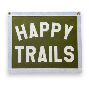 Happy Trails Banner | Felt Pennant Flag Banner | Vintage style Banner | Wall Decor | Wall Hanging | positive thinking | Travel | Hiking