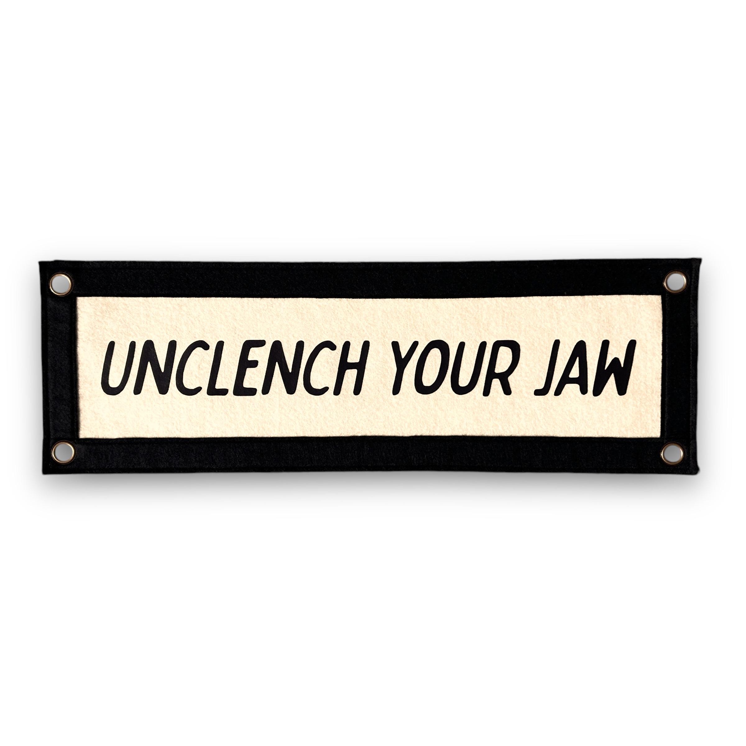 Unclench Your Jaw Felt Nook Banner | 7 x 20 inch | Felt Pennant Flag Banner | Vintage Banner | Wall Decor