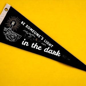 Be someone's light in the dark Pennant Felt Pennant Flag Banner Vintage Style Wall Decor image 3