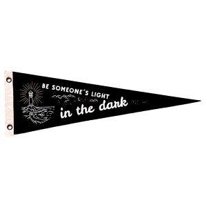 Be someone's light in the dark Pennant Felt Pennant Flag Banner Vintage Style Wall Decor image 1