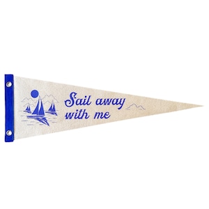 Sail away with me Pennant| Travel Felt Pennant Flag Banner | Nautical Vintage Style | Wall Decor