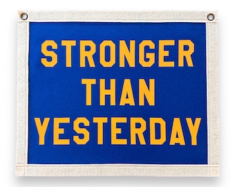 Stronger than yesterday Banner | Felt Pennant Flag Banner | Vintage Banner | Wall Decor | Wall Hanging