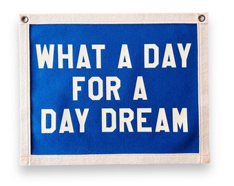 What a day for a daydream Banner | Felt Pennant Flag Banner | Vintage Banner | Wall Decor | Wall Hanging