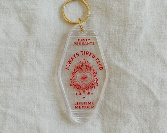 Always Tired Club Motel Keychain | Lifetime member