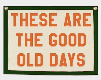 These are the good old days Banner | Felt Pennant Flag Banner | Vintage Banner | Wall Decor | Wall Hanging