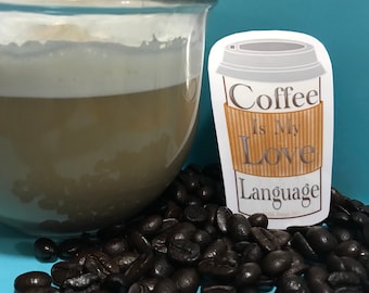 Coffee Is My Love Language vinyl sticker