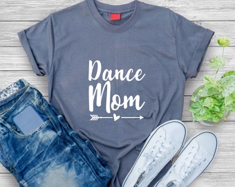 Dance Mom Shirt, Mother's Day Gift, Shirts for Dance Mom, Dance Shirt, Girl Mom Shirt, Dance Mom Life, Mom Shirt