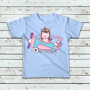 Catch The Flights Not Feeling Shirt