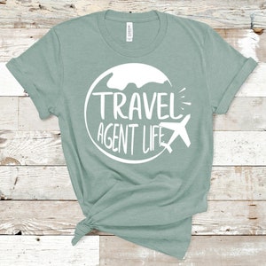 Travel Agent Life T-shirt