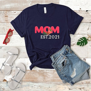 MOM Est 2021 Shirt, MOM Est Shirt, MOM Shirt, Shirts for Moms, Mothers Day Gift, Trendy Mom T-Shirts, Cool Mom Shirts, Shirts for Moms