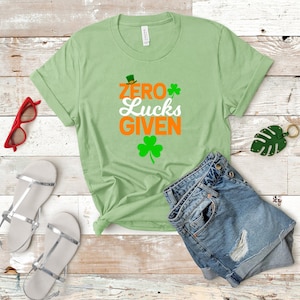 Zero Lucks Given Shirt, St Patrick&#39;s Day Shirt, Shamrock Shirt, Irish Shirt, Drinking Shirt