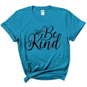Be Kind T-Shirt: Inspirational Bee Graphic, Positive Vibes