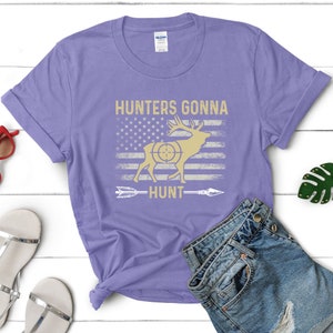 Hunters Gonna Hunt T-Shirt | Hunting Shirt