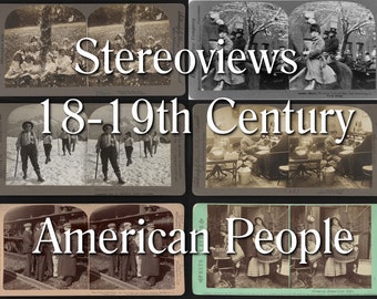 1900s Vintage digital Stereoviews - People in 19th Century America. 81 x vintage side by side digital stereographs of captured moments. Jpgs