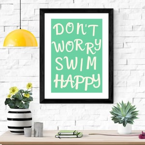Don&#39;t Worry Swim Happy Wall Art, Swimming Gift, Wild Swimming, Outdoor Swimmer Present, Happiness Quote, Cold Water Swimming, Sea Swimming