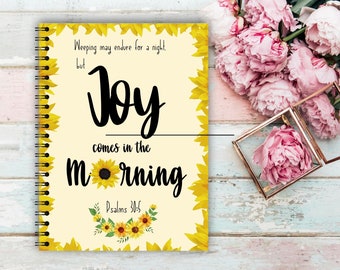 Joy Sunflower Journal, Psalms 30:5 Notebook, Christian Notebook, Sermon Notes Scripture Notebook, Christian Gift for Her