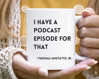 Author Media Mug Quote, Podcast Episode Quote, Writer Coffee Cup