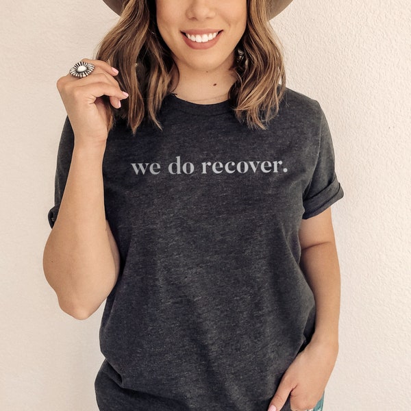 Sober Anniversary Shirt, Normalize Sobriety Tshirt, Birthday Gift Men Women, Recovery Milestone Tee, We Do Recover, Alcoholics Anonymous