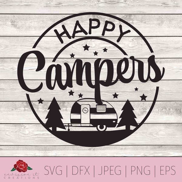 Happy Camper SVG, Camper SVG, Camping SVG, Cricut Svg, Dxf, Png, Eps