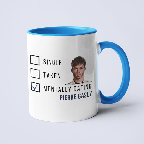 Mentally Dating Pierre Gasly Mug - Pierre Gasly Fan - F1 Fan - Gift for Her - Pierre Gasly Fan - Xmas Gift - Christmas Gift - Secret Santa