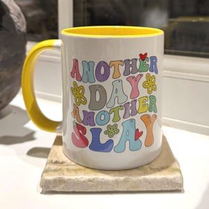 Another Day Slay Ceramic 11oz Mug - Slay Queen